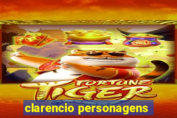 clarencio personagens